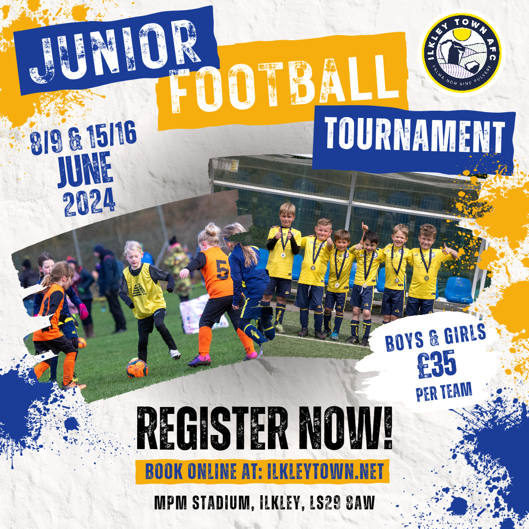 Ilkley Town Junior Football Tournament 2025 IlkleyTownAFC